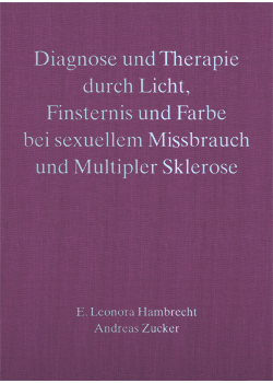 E. Leonora Hambrecht: Liane Collot d'Herbois,   Diagnose und Therapie durch Licht, Finsternis und Farbe, Bd. 2,2